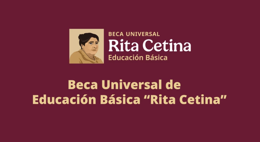Gobierno de México amplía en 2025 la Beca Rita Cetina para preescolar y primaria